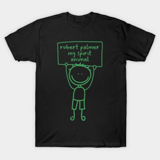 Robert palmer (Funny design) T-Shirt